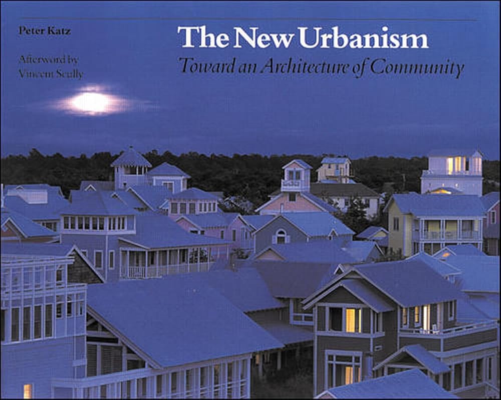 The New Urbanism: Toward an Architecture of Community cover image