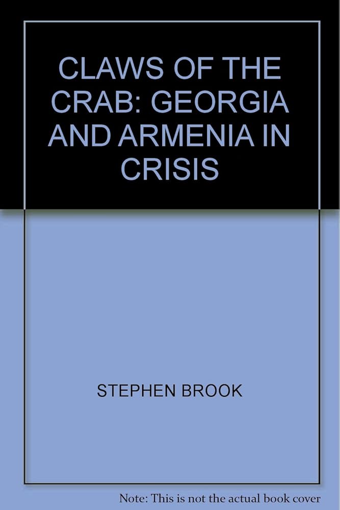 Claws of the crab: Georgia and Armenia in crisis (Picador) cover image