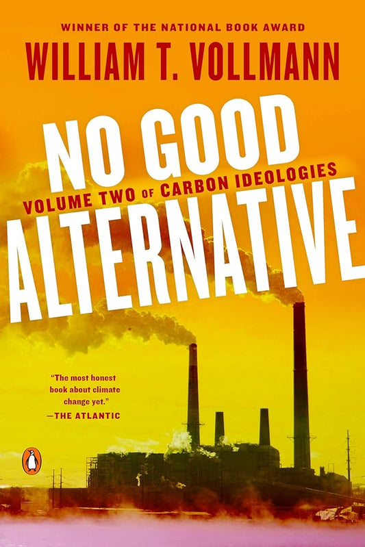 No Good Alternative: Volume Two of Carbon Ideologies (Carbon Ideologies, 2) cover image
