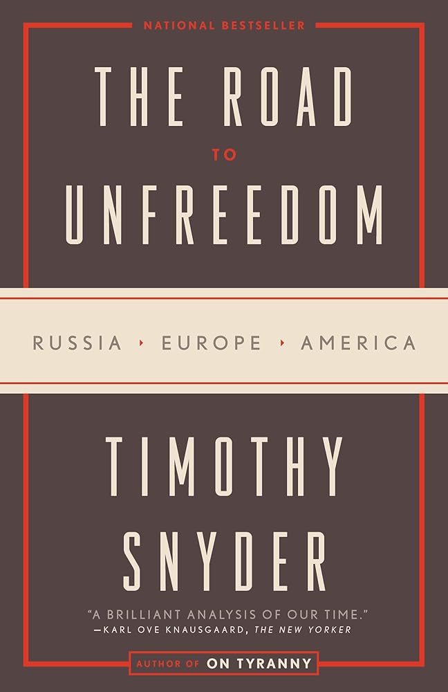 The Road to Unfreedom: Russia, Europe, America cover image