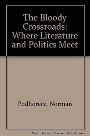 The Bloody Crossroads: Where Literature and Politics Meet cover image