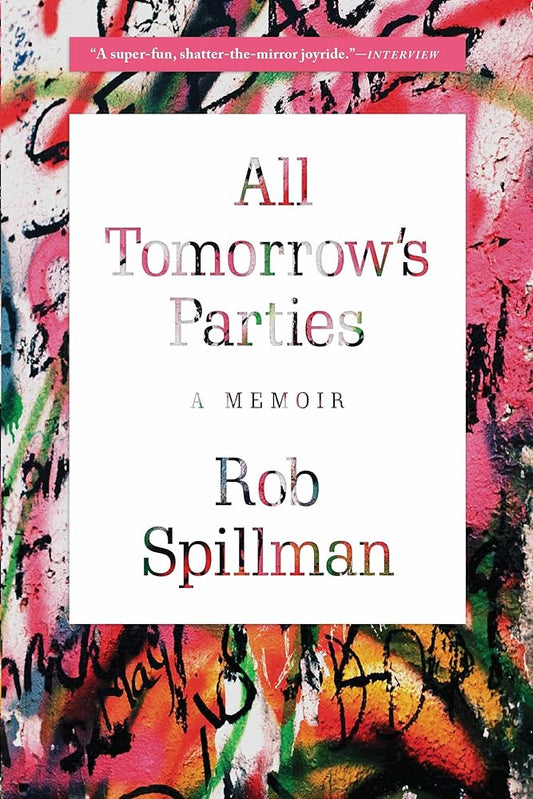 All Tomorrow's Parties: A Memoir cover image