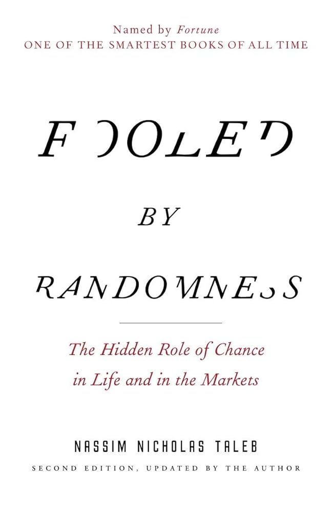 Fooled by Randomness: The Hidden Role of Chance in Life and in the Markets (Incerto) cover image