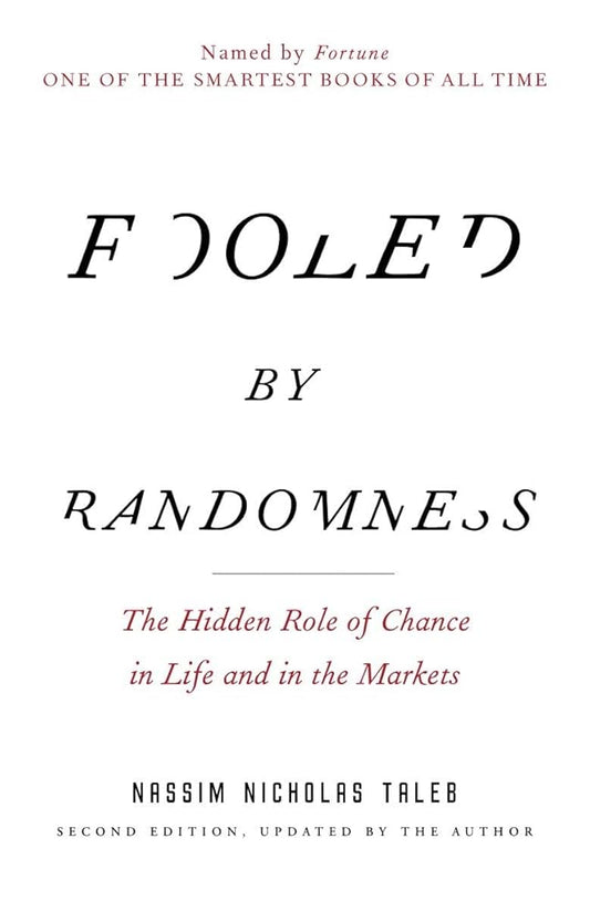 Fooled by Randomness: The Hidden Role of Chance in Life and in the Markets (Incerto) cover image
