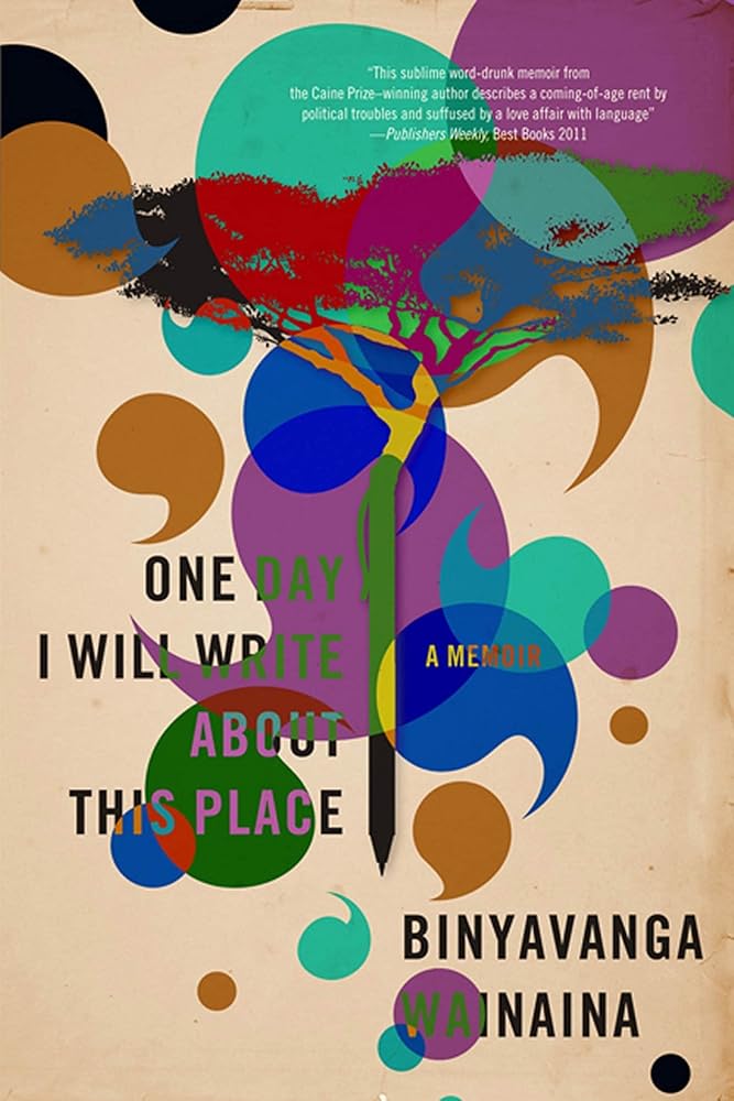 One Day I Will Write About This Place: A Memoir cover image
