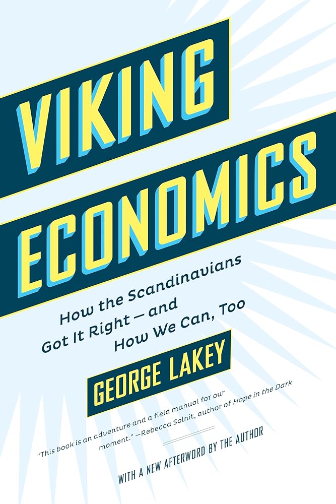 Viking Economics: How the Scandinavians Got It Right-and How We Can, Too cover image