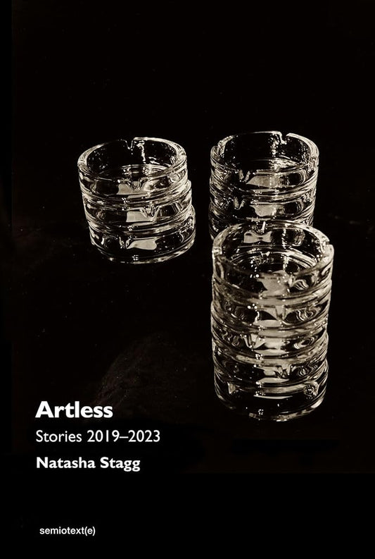 Artless: Stories 2019-2023 (Semiotext(e) / Native Agents) cover image