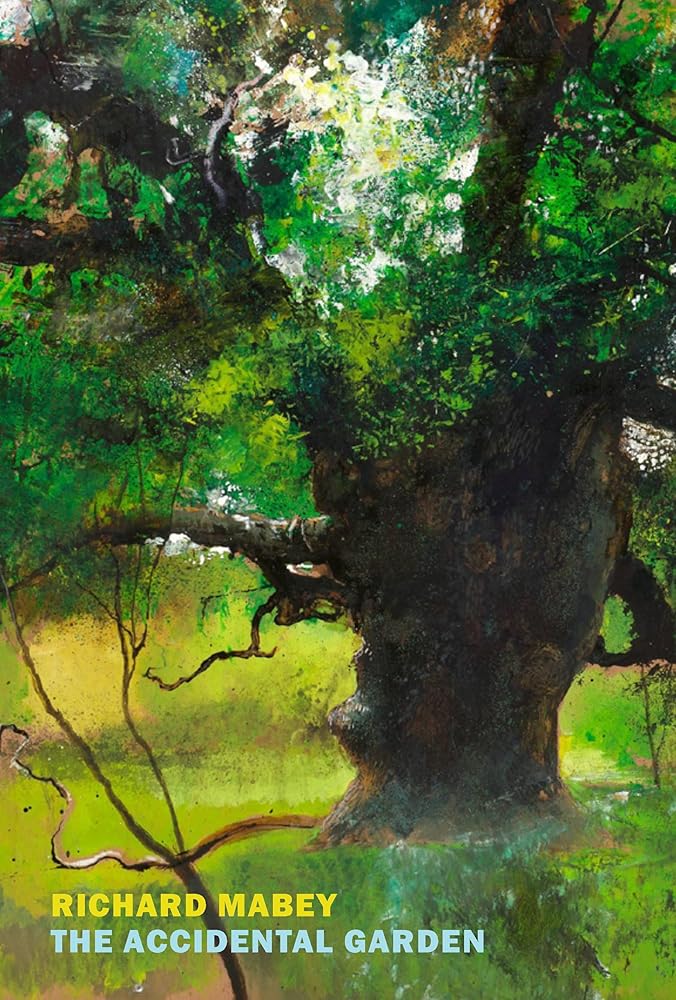 The Accidental Garden: Gardens, Wilderness, and the Space In Between cover image
