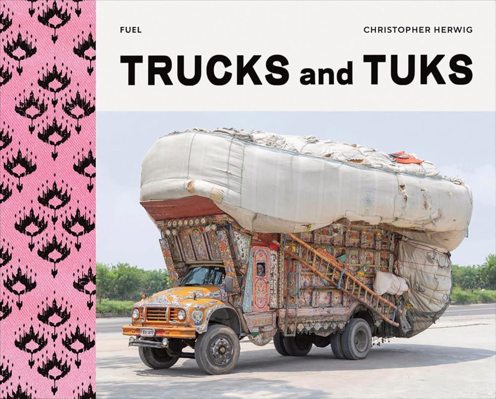 Trucks and Tuks: Decorated Vehicles of South Asia cover image