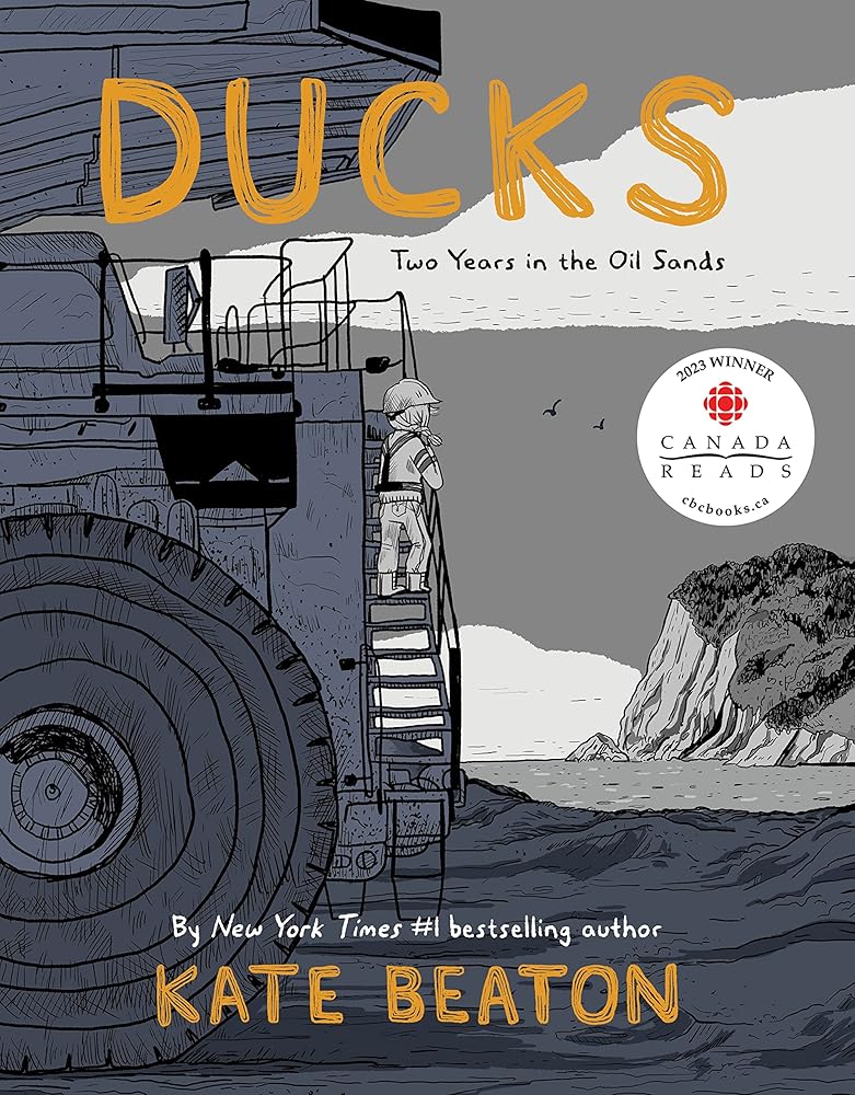 Ducks: Two Years in the Oil Sands cover image