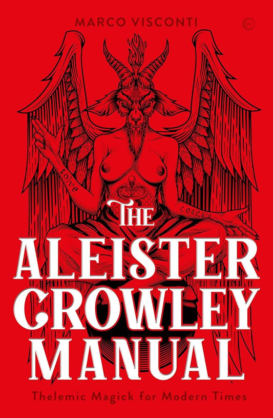 The Aleister Crowley Manual: Thelemic Magick for Modern Times cover image