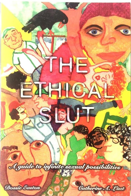 The Ethical Slut: A Guide to Infinite Sexual Possibilities cover image
