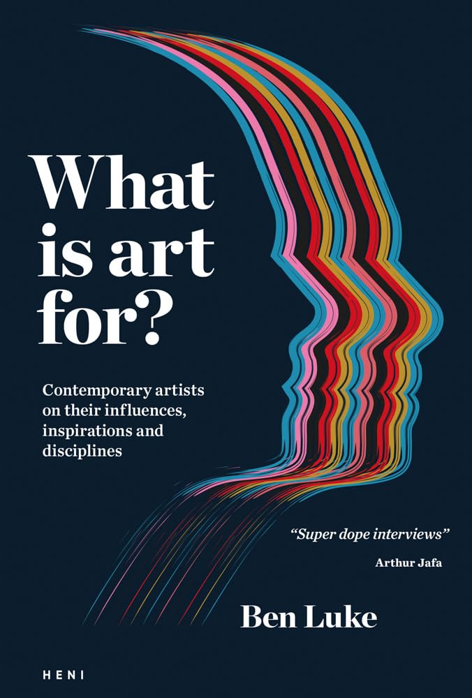 What is art for?: Contemporary artists on their influences, inspirations and disciplines cover image