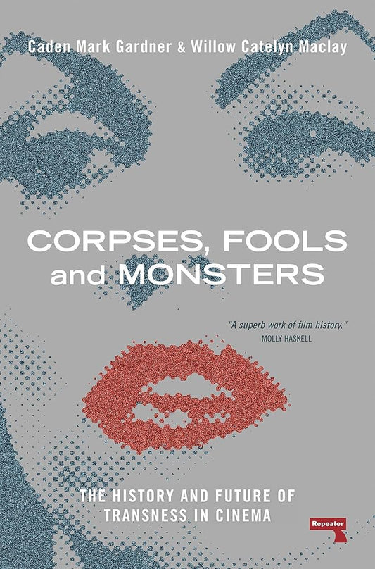 Corpses, Fools and Monsters: The History and Future of Transness in Cinema cover image