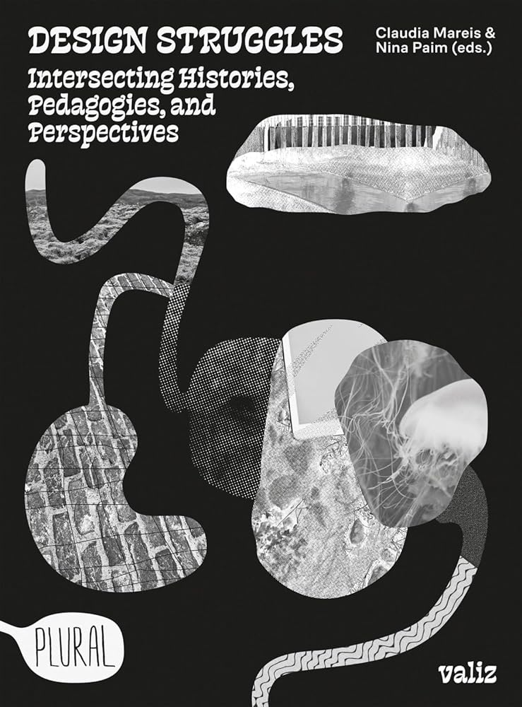 Design Struggles: Intersecting Histories, Pedagogies, and Perspectives cover image