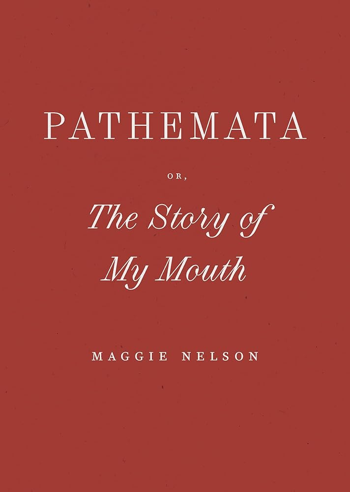 Pathemata, Or, The Story of My Mouth (Wave Books) cover image