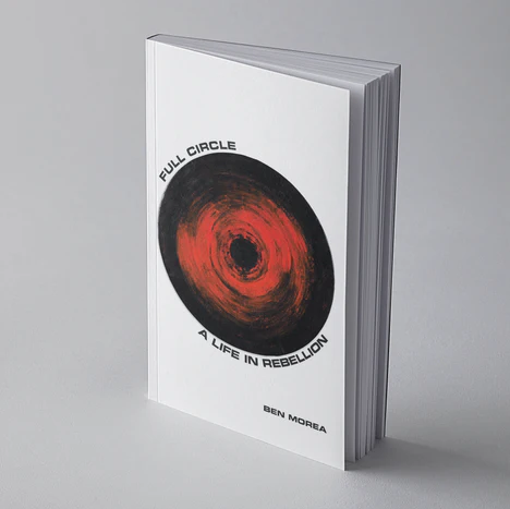 Full Circle: A Life In Rebellion, Signed copies available