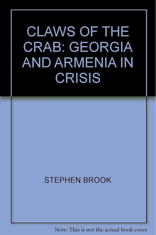 Claws of the crab: Georgia and Armenia in crisis (Picador) cover image