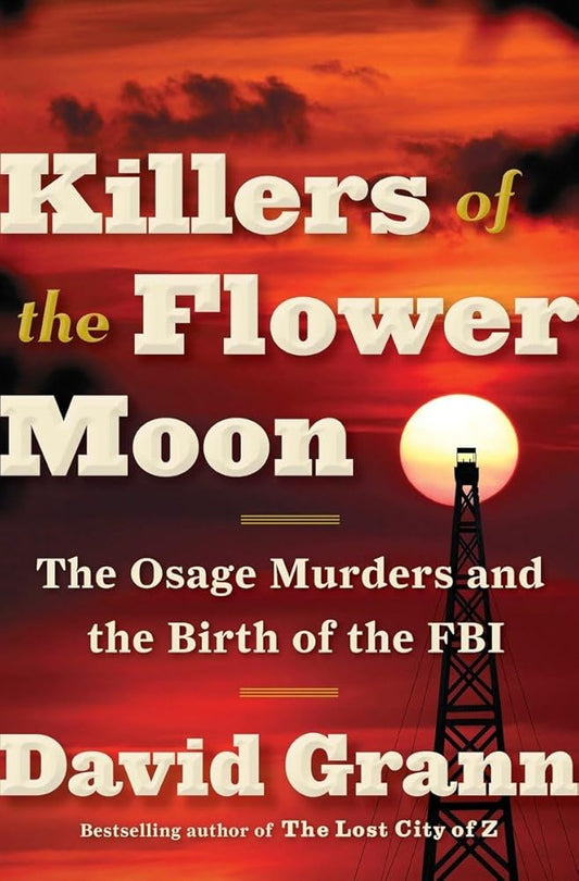 Killers of the Flower Moon: The Osage Murders and the Birth of the FBI cover image