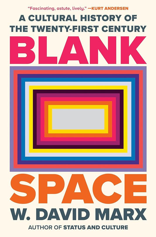 Blank Space: A Cultural History of the Twenty-First Century cover image