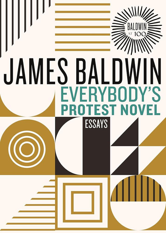 Everybody's Protest Novel: Essays (James Baldwin Centennial) cover image