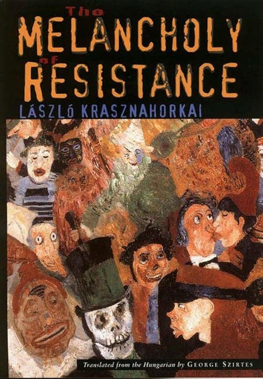 The Melancholy of Resistance (New Directions Paperbook) cover image
