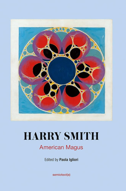 Harry Smith: American Magus (Semiotext(e) / Native Agents) cover image