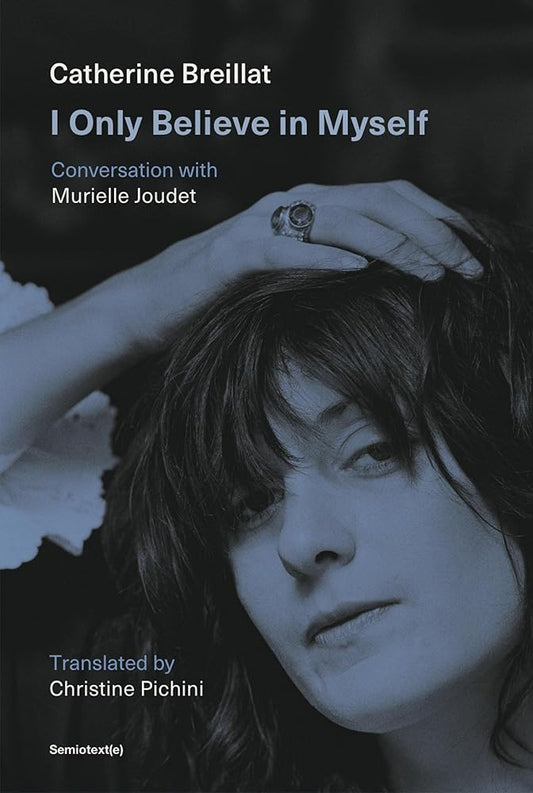 I Only Believe in Myself: Conversation with Murielle Joudet (Semiotext(e) / Native Agents) cover image