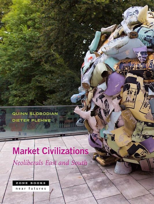 Market Civilizations: Neoliberals East and South (Near Future Series) cover image